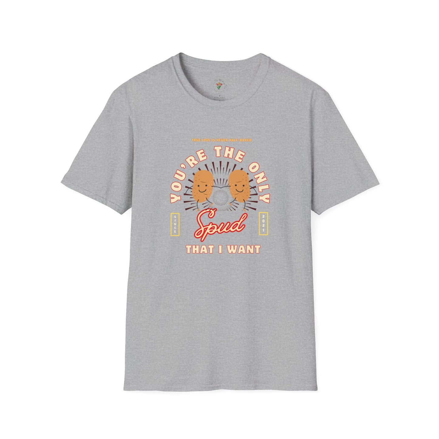 You’re the Only Spud That I Want Graphic Tee