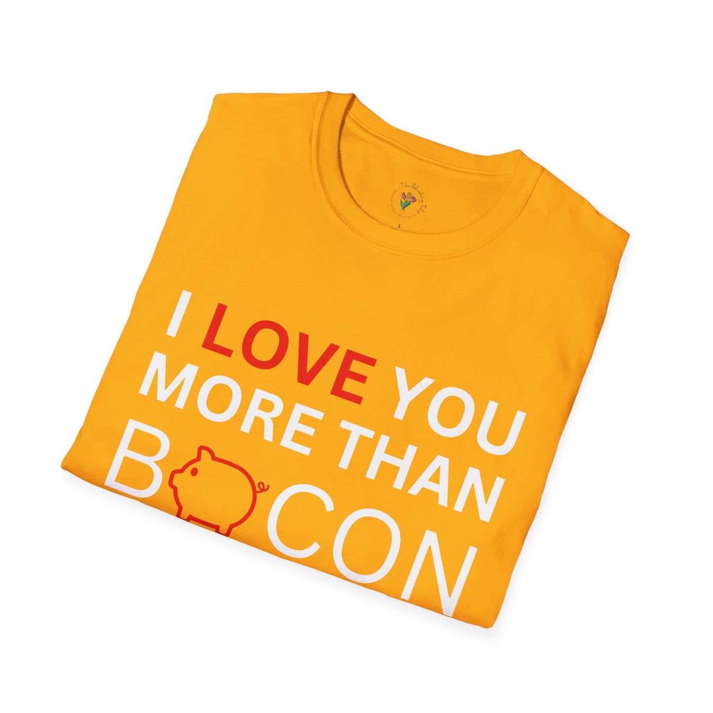 I Love You More Than Bacon Graphic Tee