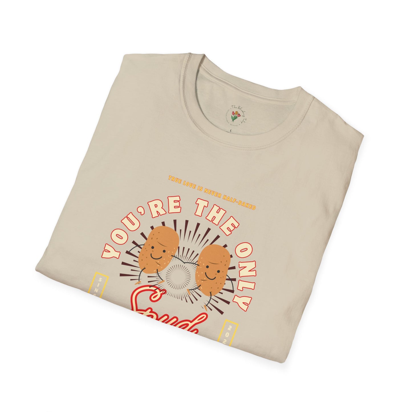 You’re the Only Spud That I Want Graphic Tee