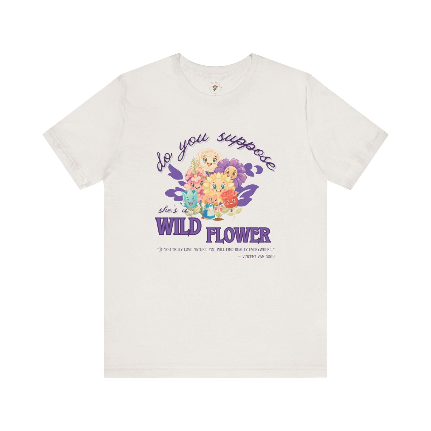 Wildflower Wonderland Inspired Unisex Jersey Tee – Cute Quote Tee for Nature Lovers