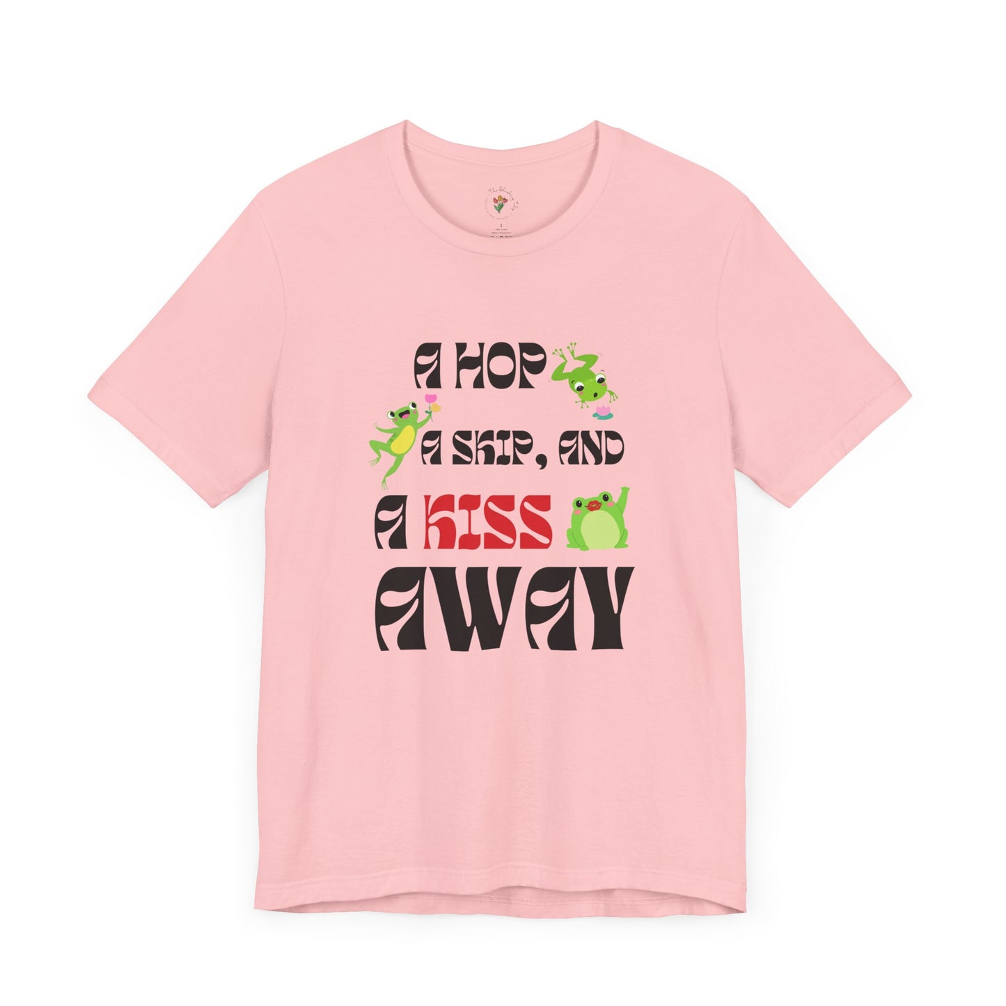 A Hop, A Skip, And A Kiss Away Graphic Tee