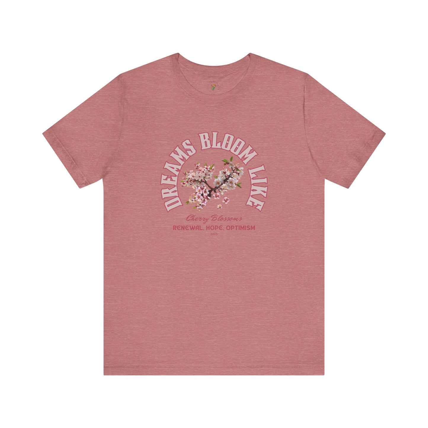 Cherry Blossom Tee - Dreams Bloom Like Cherry Blossoms