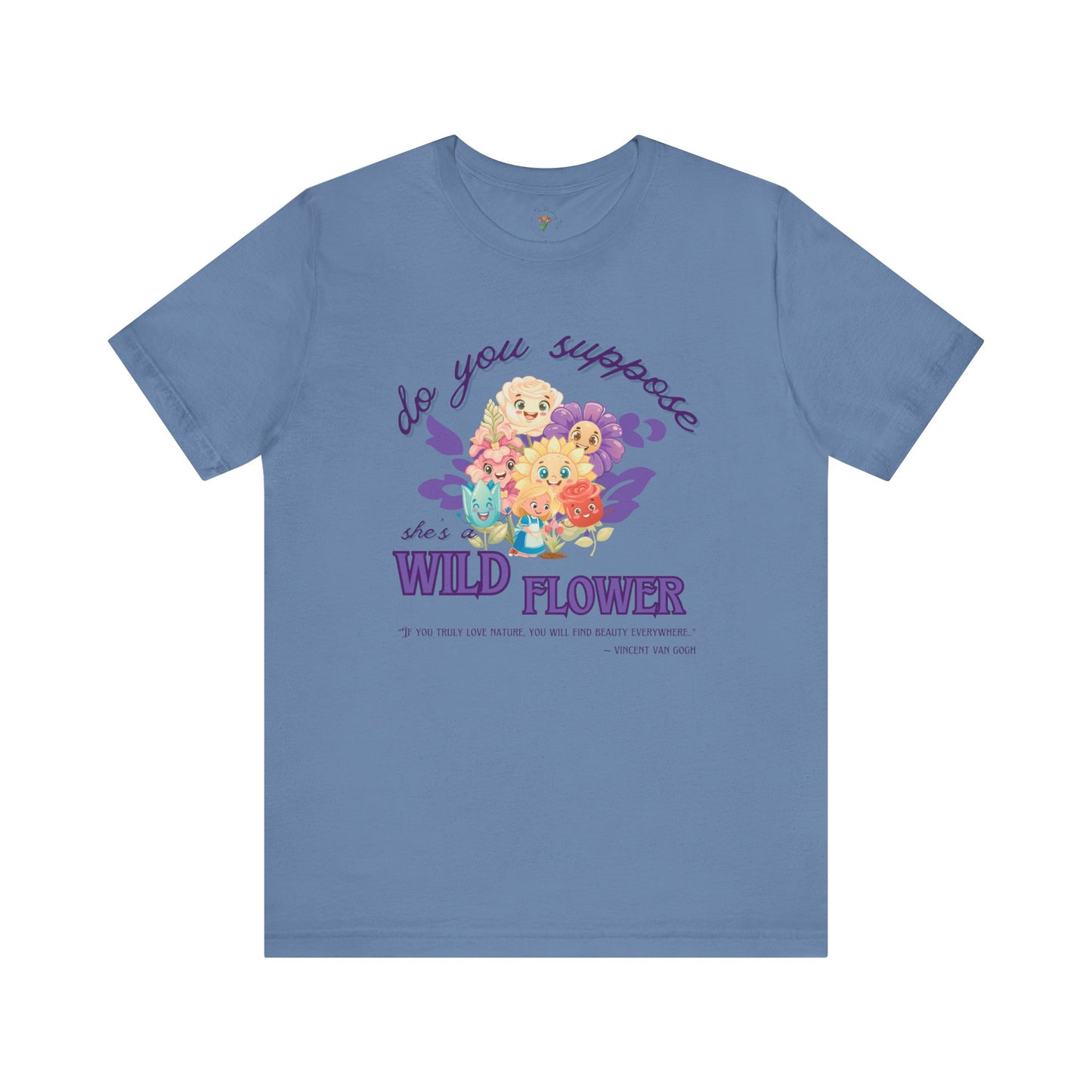 Wildflower Wonderland Inspired Unisex Jersey Tee – Cute Quote Tee for Nature Lovers
