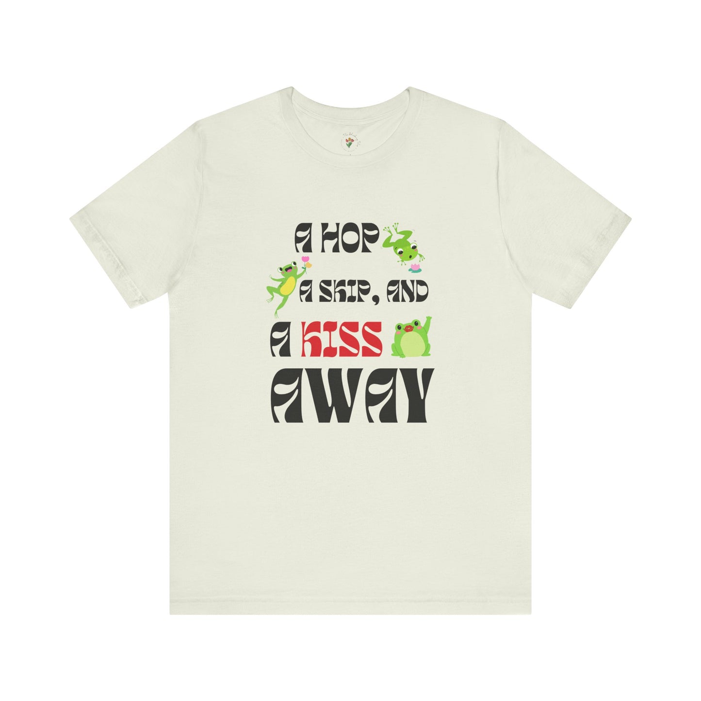 A Hop, A Skip, And A Kiss Away Graphic Tee