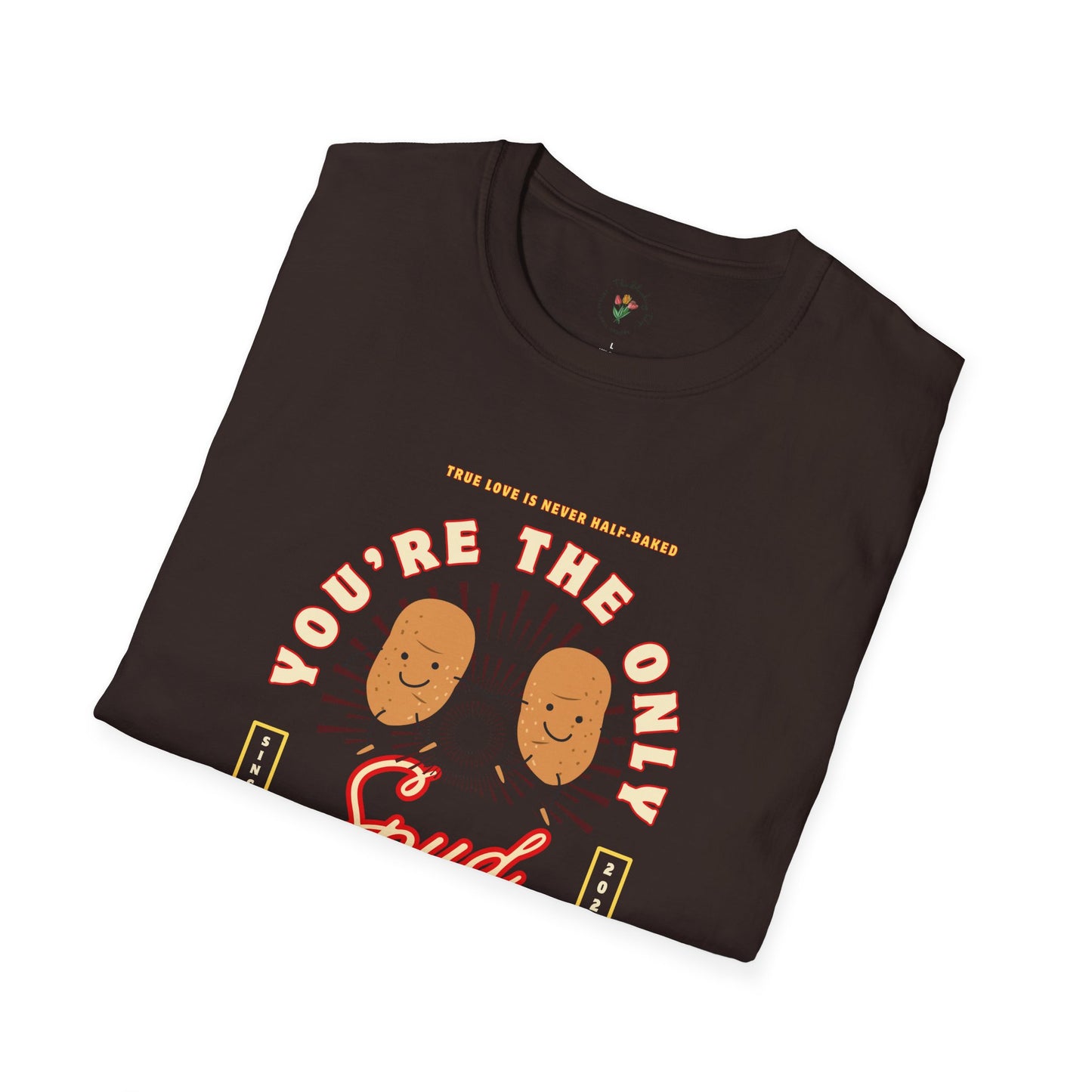 You’re the Only Spud That I Want Graphic Tee