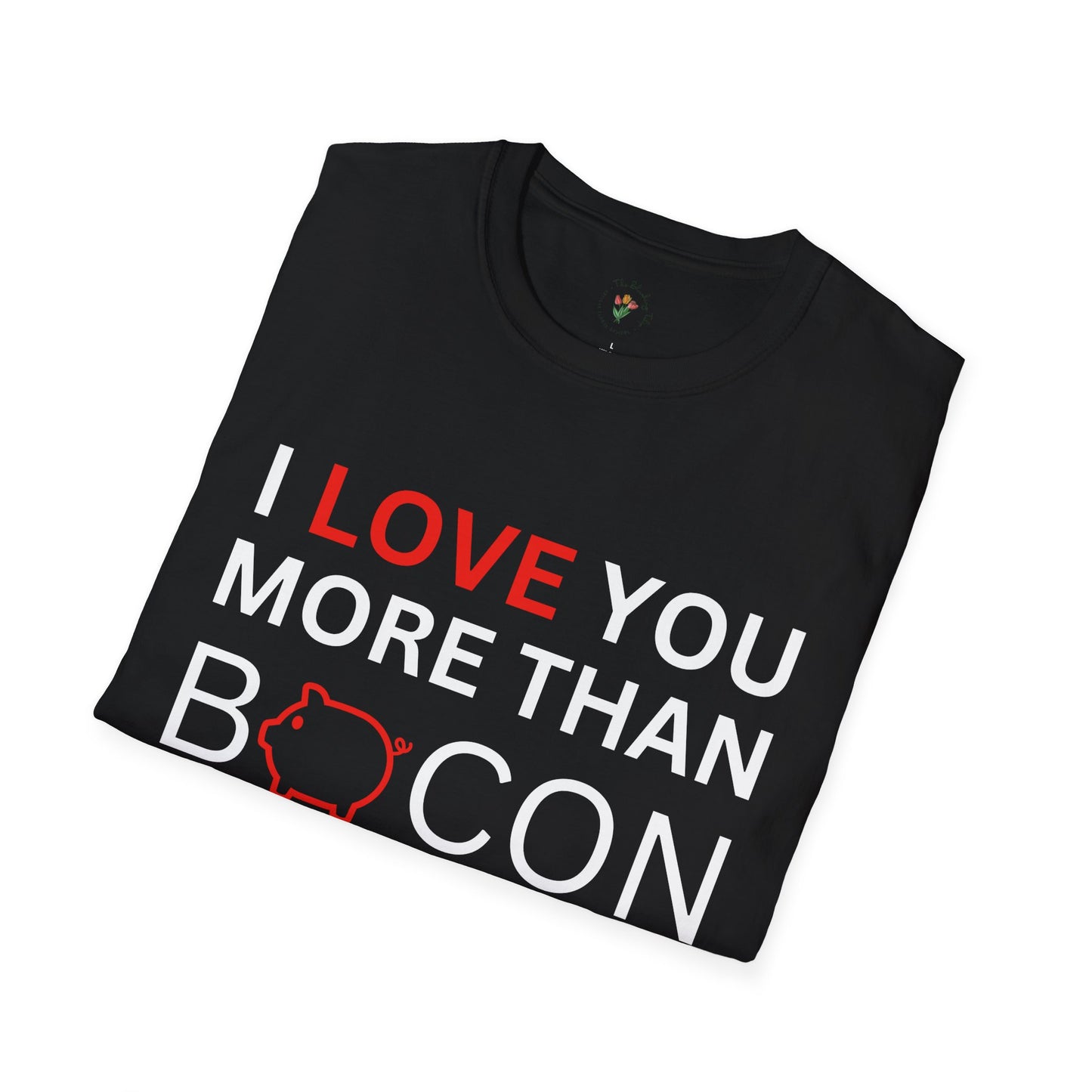 I Love You More Than Bacon Graphic Tee