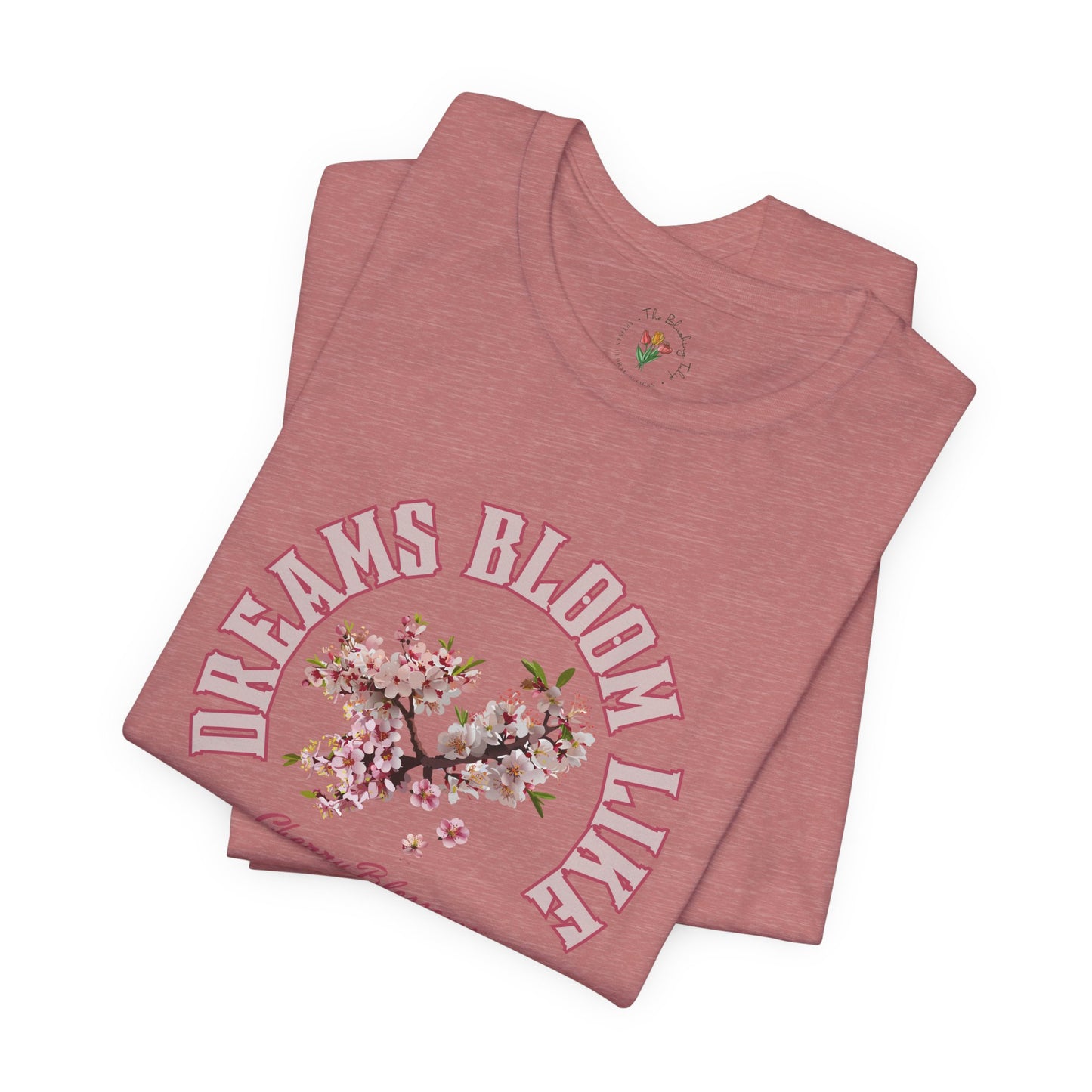 Cherry Blossom Tee - Dreams Bloom Like Cherry Blossoms