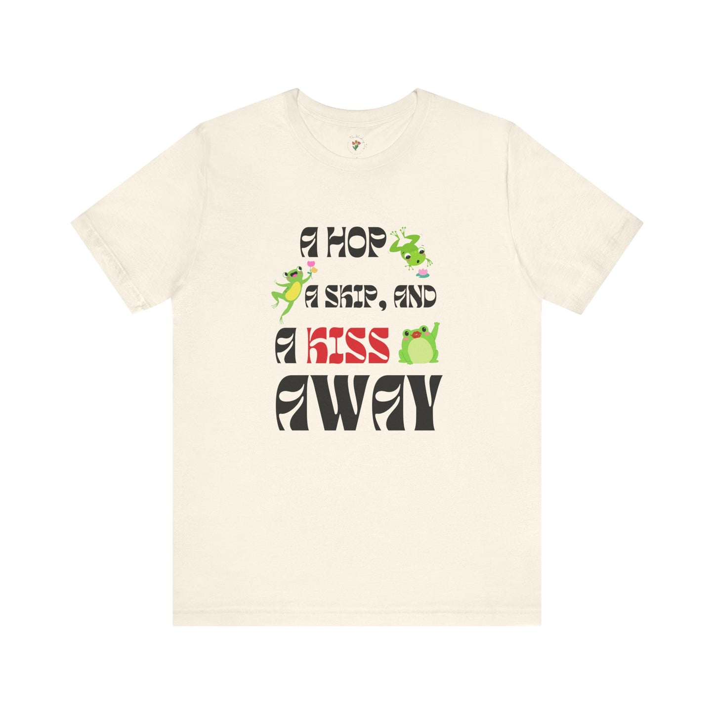 A Hop, A Skip, And A Kiss Away Graphic Tee