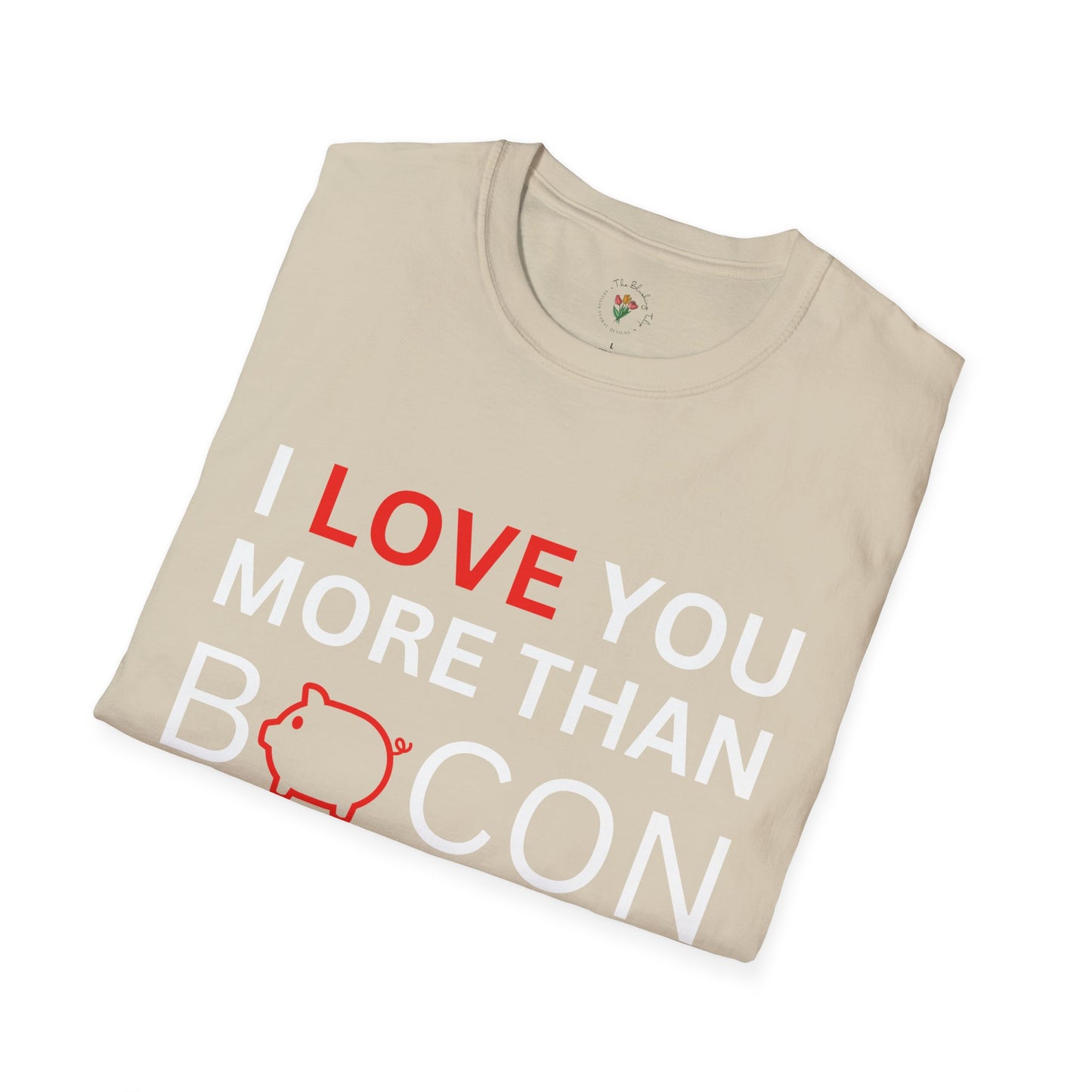I Love You More Than Bacon Graphic Tee