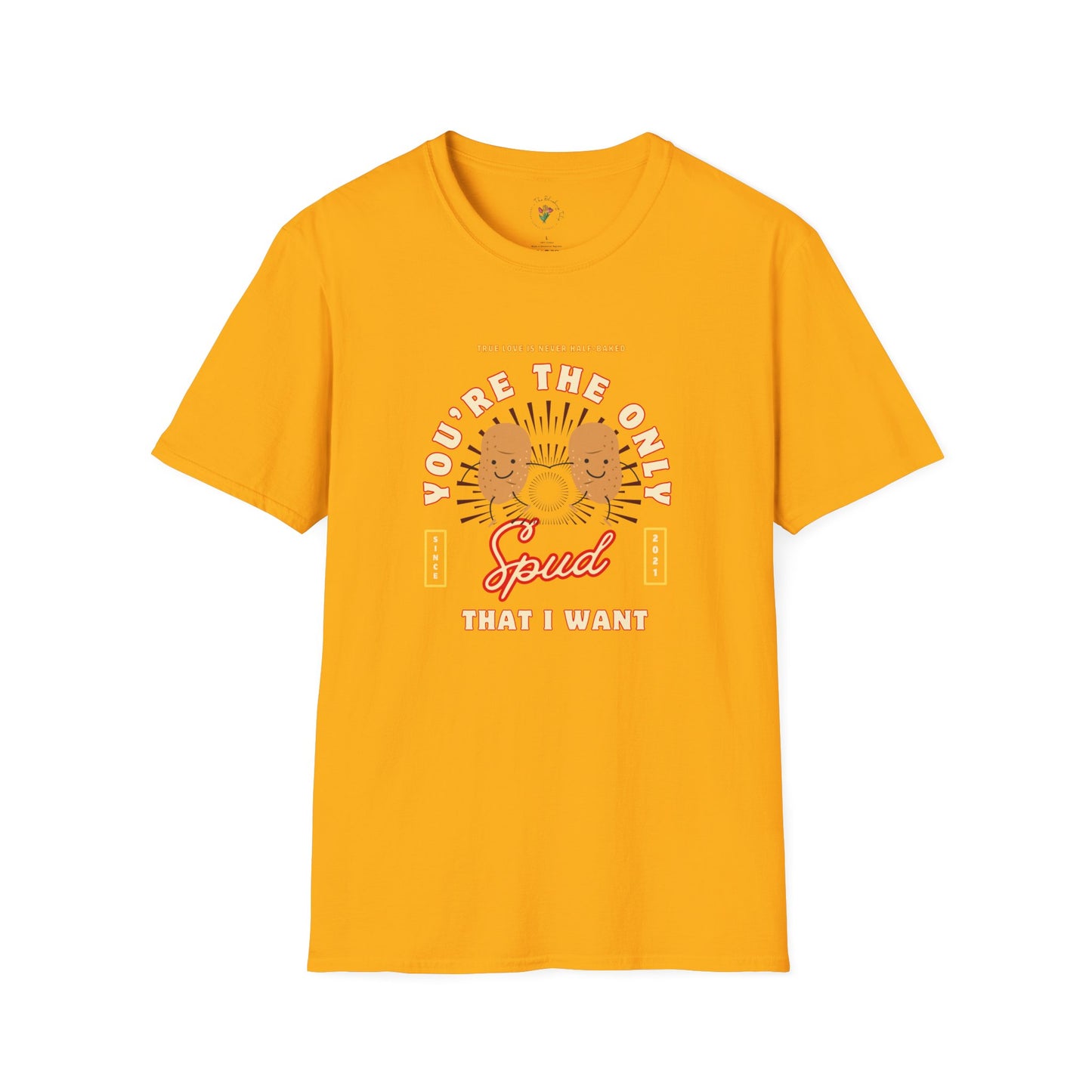 You’re the Only Spud That I Want Graphic Tee