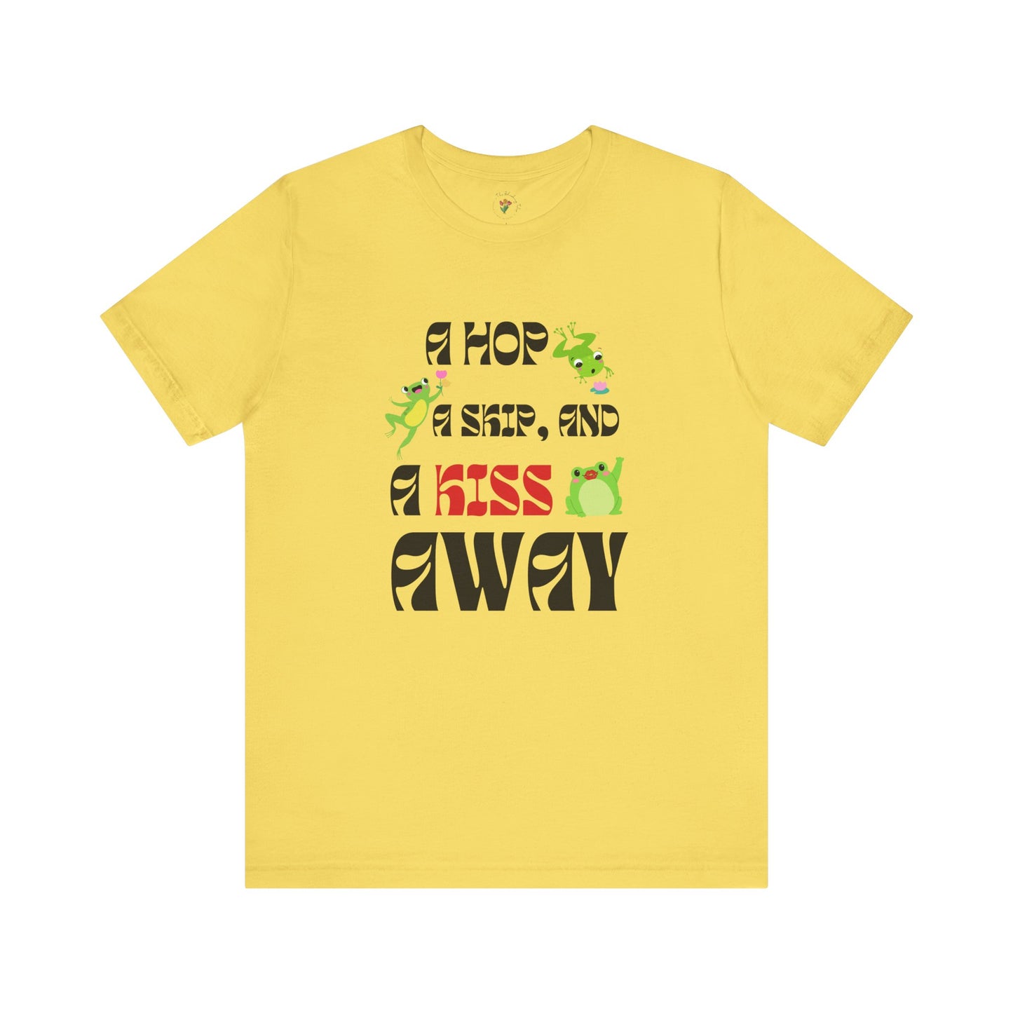 A Hop, A Skip, And A Kiss Away Graphic Tee