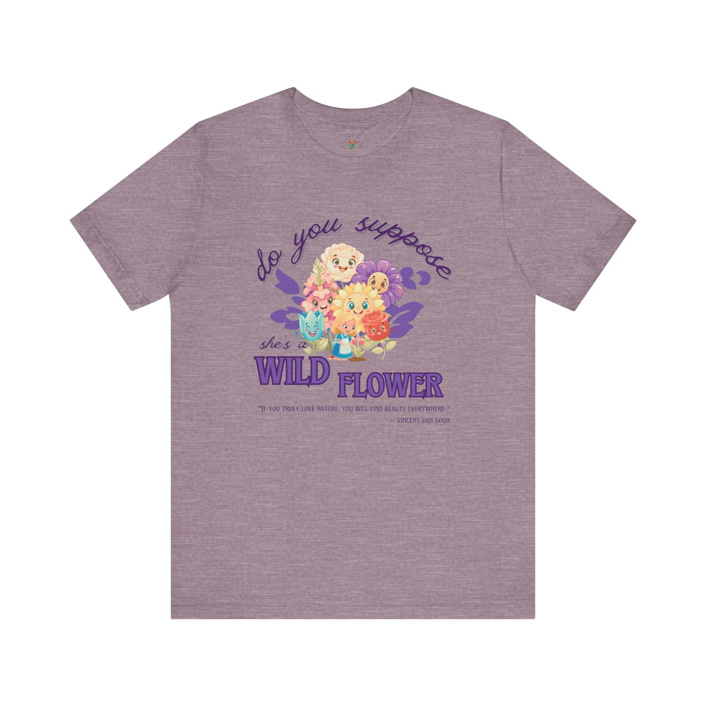 Wildflower Wonderland Inspired Unisex Jersey Tee – Cute Quote Tee for Nature Lovers
