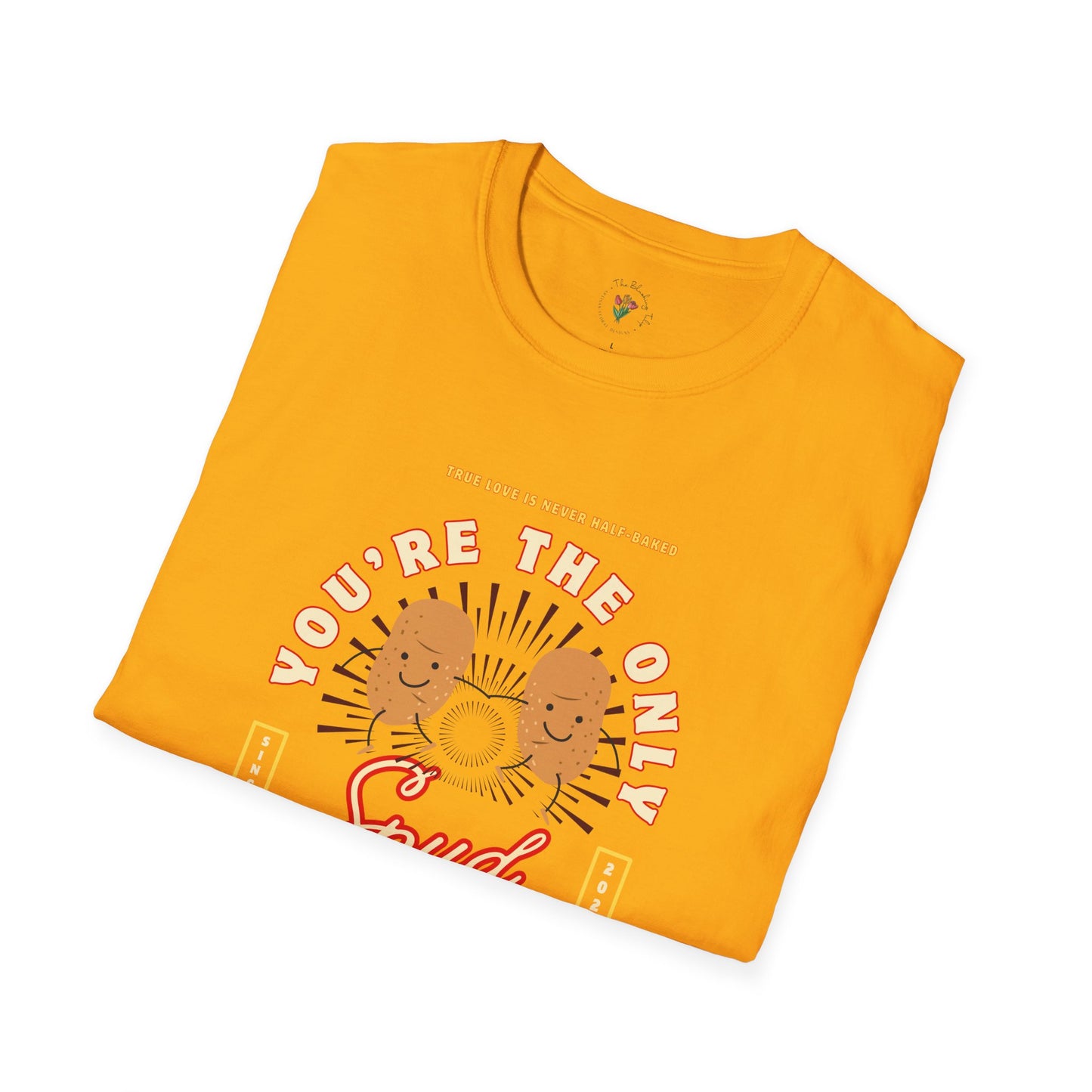 You’re the Only Spud That I Want Graphic Tee