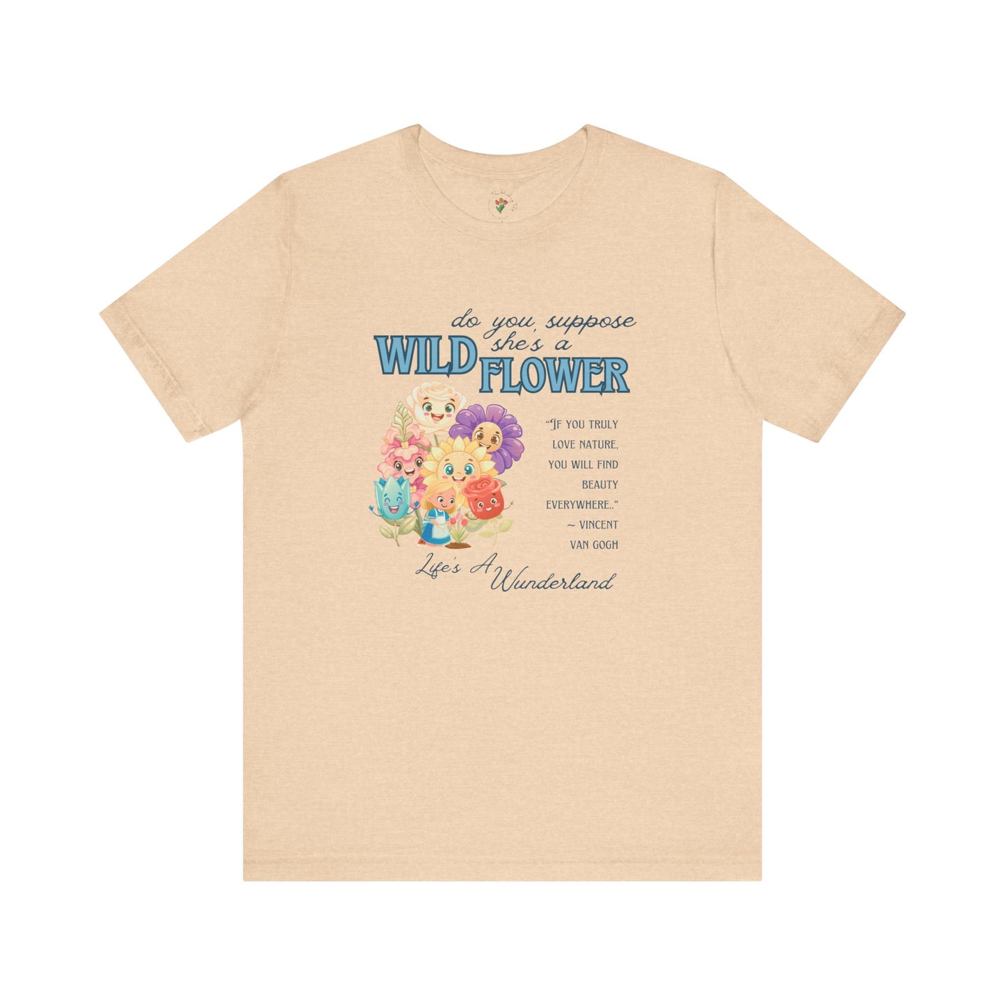 Wildflower Wonderland Inspired Unisex Jersey Tee – Cute Quote Tee for Nature Lovers