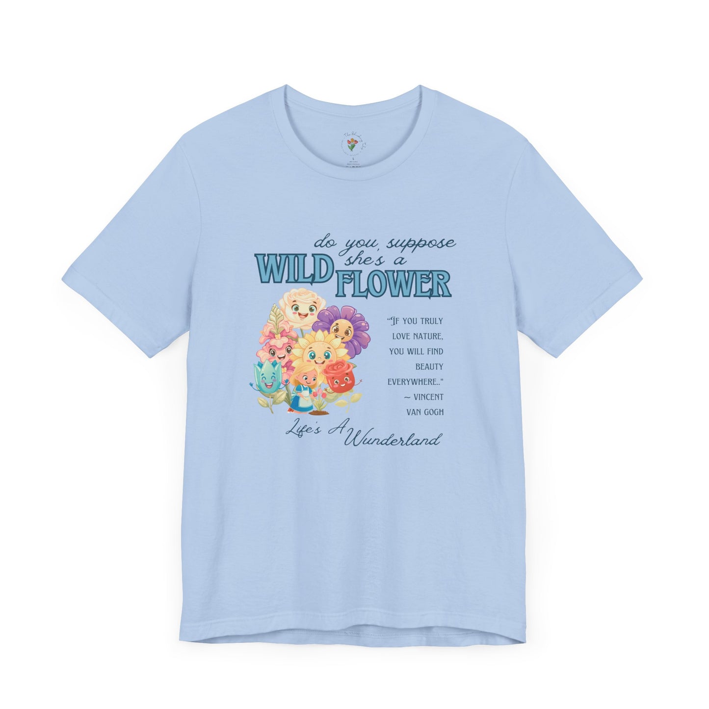 Wildflower Wonderland Inspired Unisex Jersey Tee – Cute Quote Tee for Nature Lovers