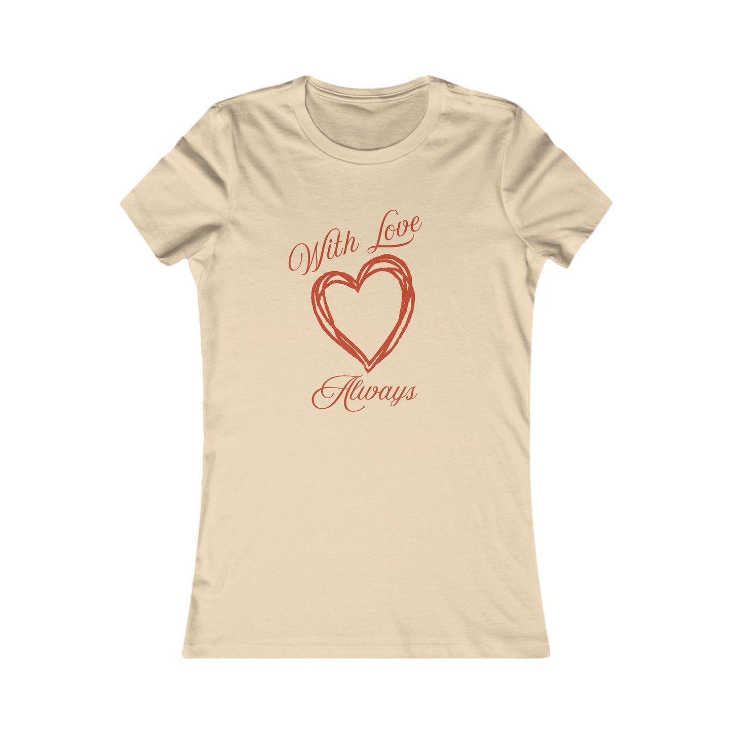 With Love Always Women's Favorite Tee
