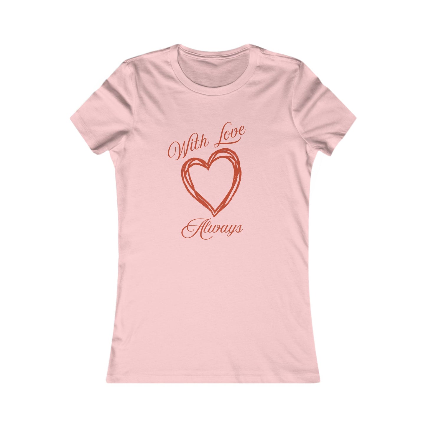 With Love Always Women's Favorite Tee