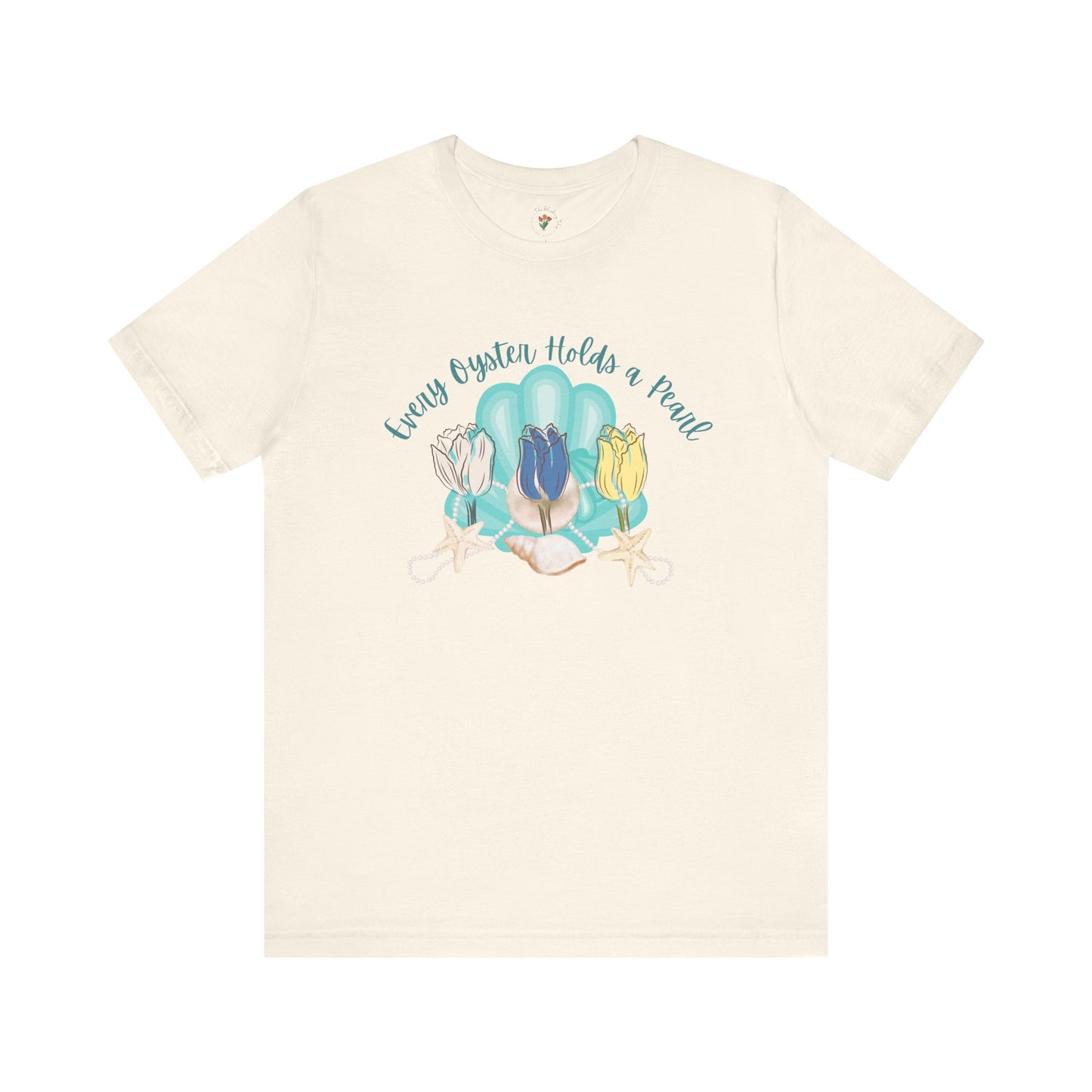 Every Oyster Holds A Pearl Graphic Tee
