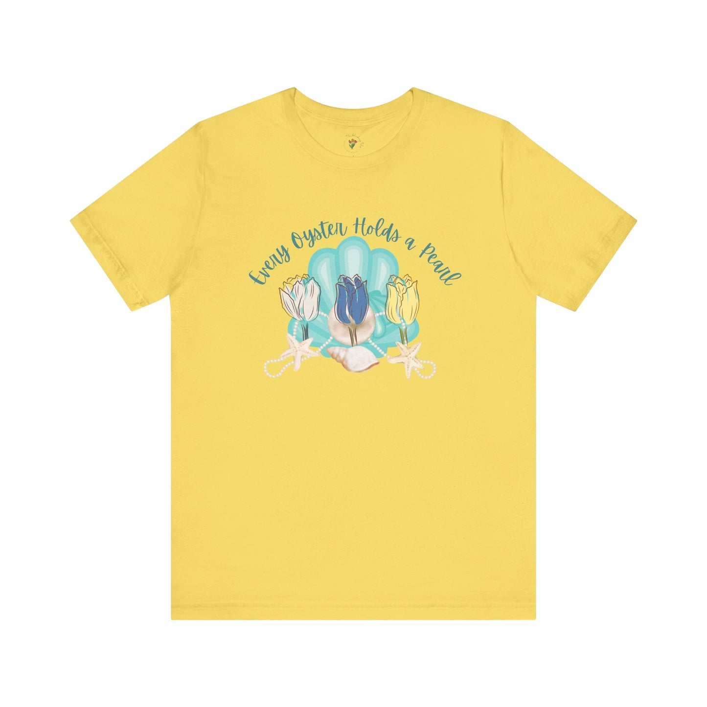 Every Oyster Holds A Pearl Graphic Tee