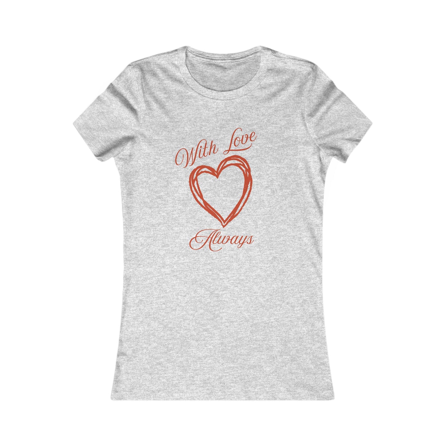 With Love Always Women's Favorite Tee