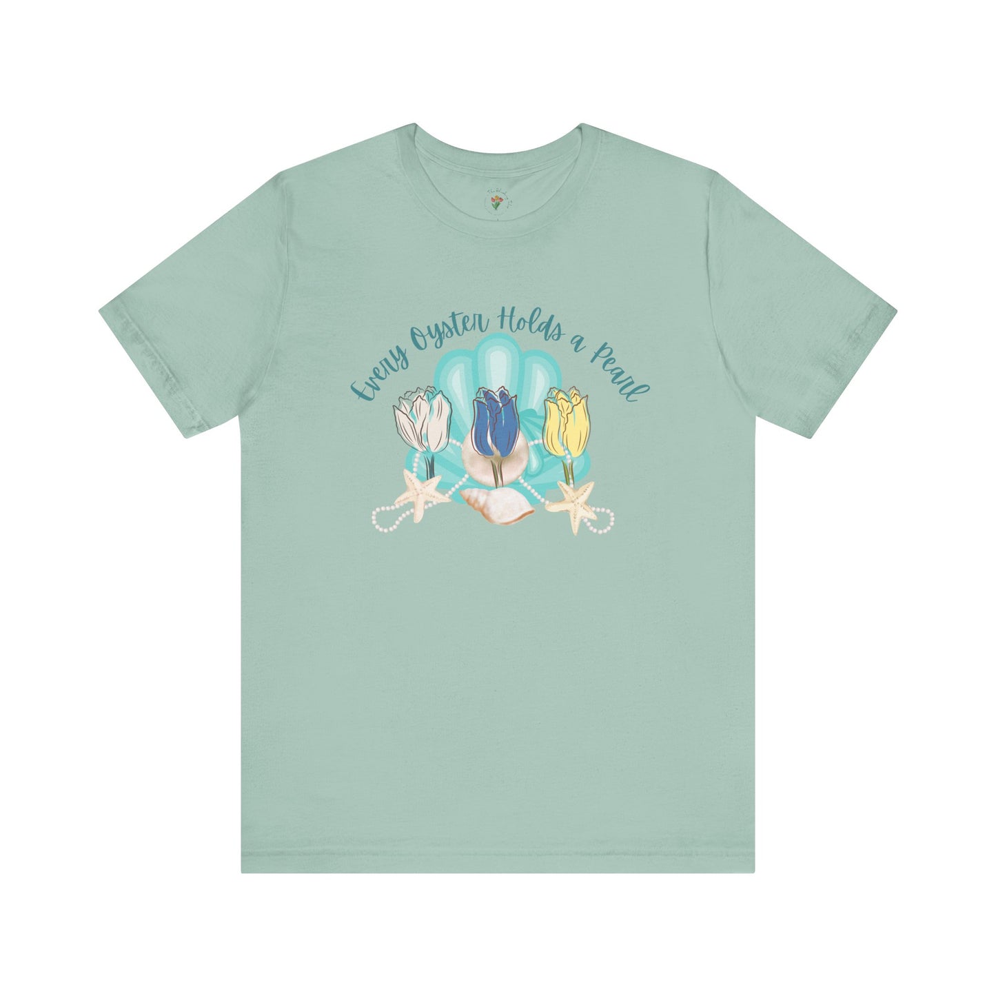 Every Oyster Holds A Pearl Graphic Tee