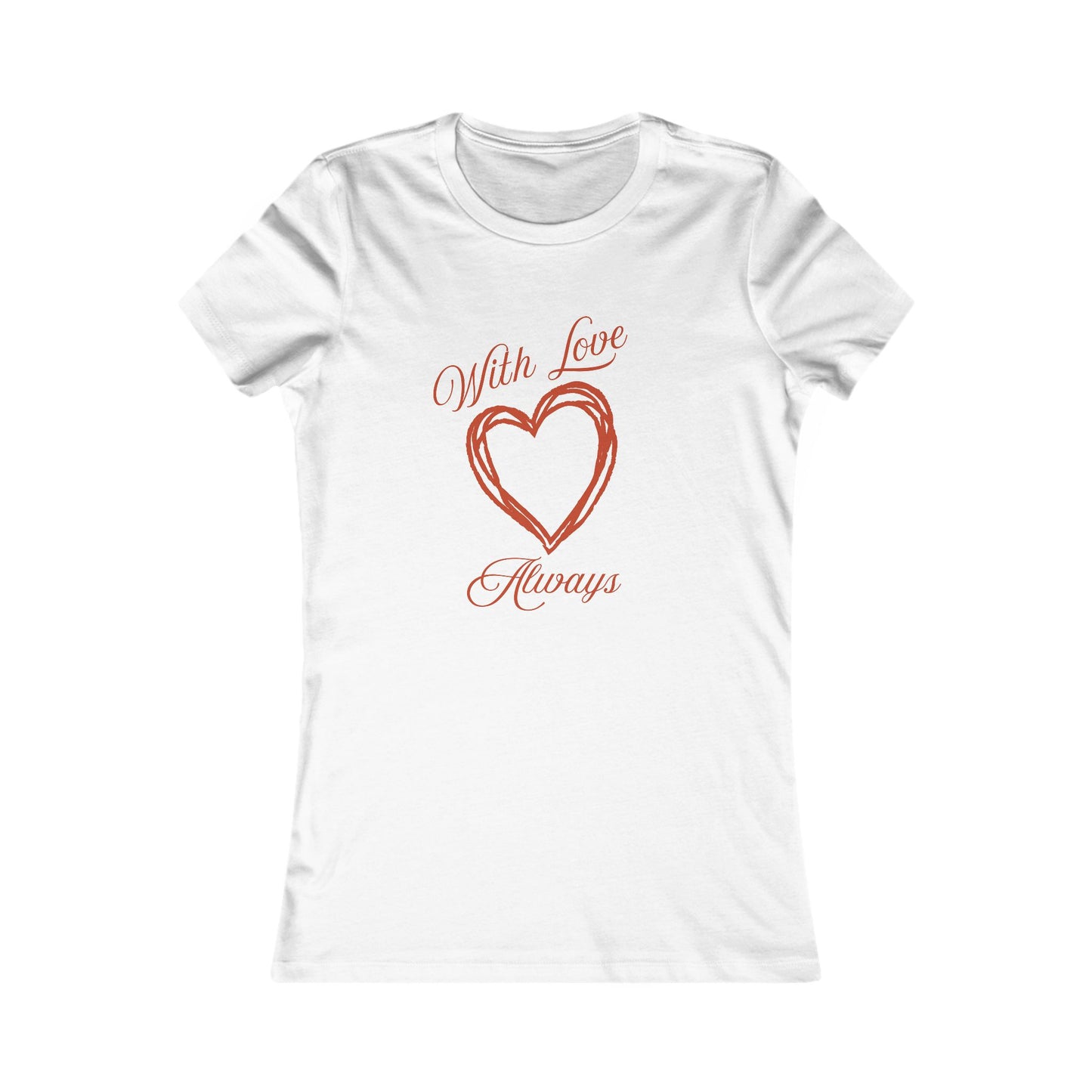 With Love Always Women's Favorite Tee