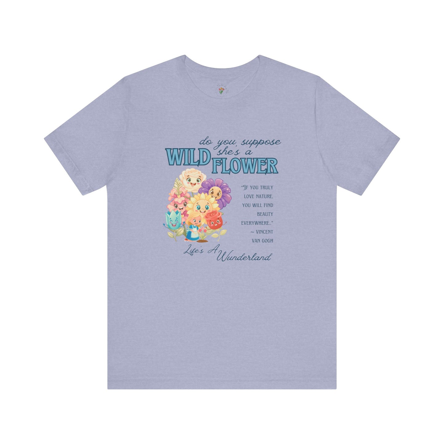 Wildflower Wonderland Inspired Unisex Jersey Tee – Cute Quote Tee for Nature Lovers