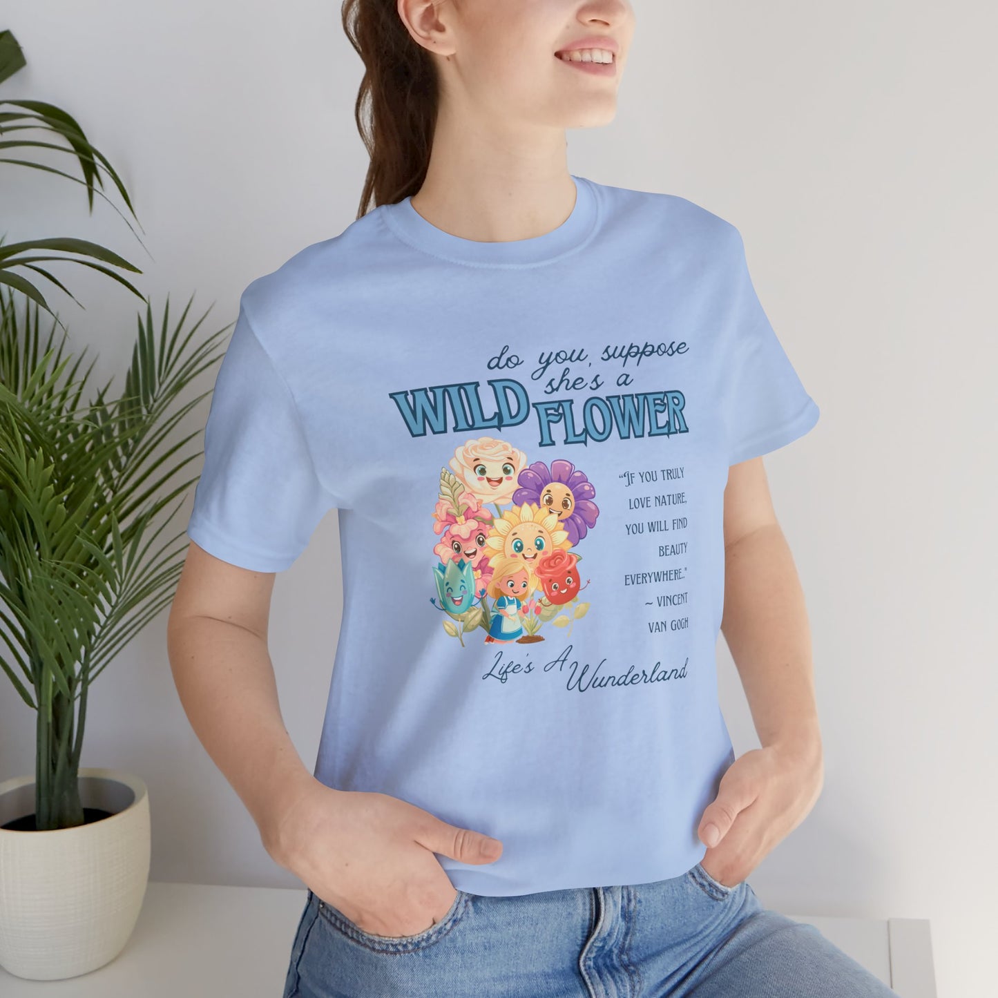 Wildflower Wonderland Inspired Unisex Jersey Tee – Cute Quote Tee for Nature Lovers