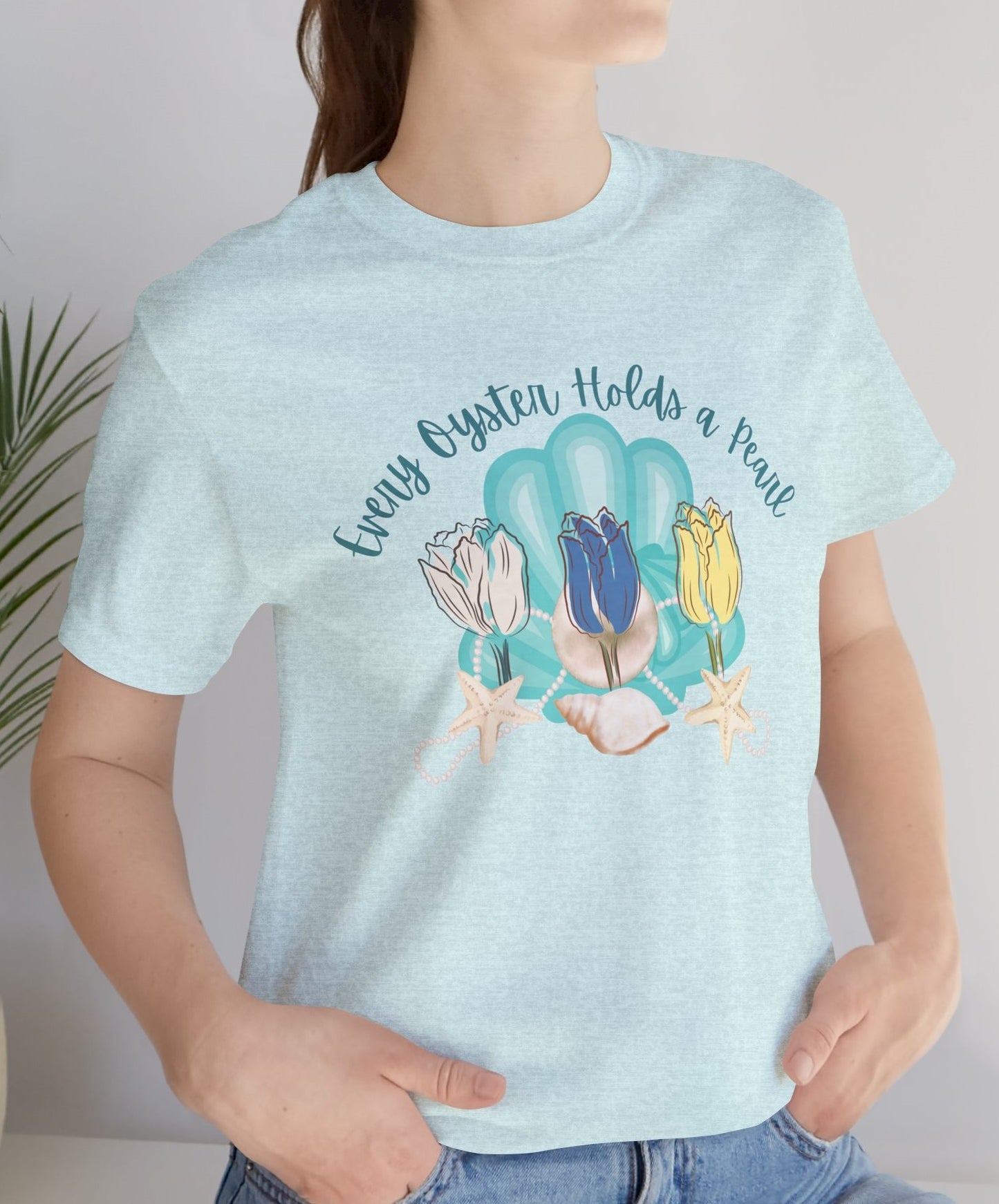 Every Oyster Holds A Pearl Graphic Tee