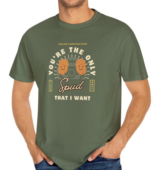 You’re the Only Spud That I Want Graphic Tee